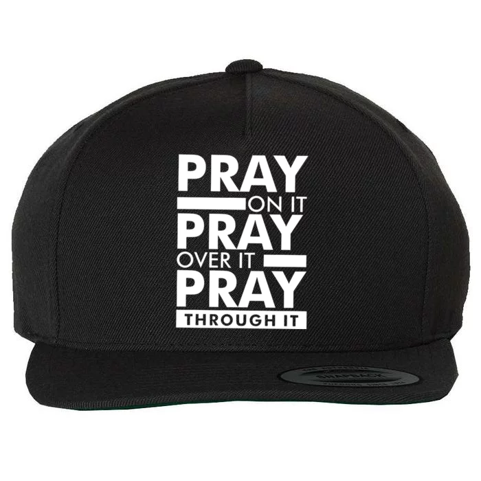 Pray On It Wool Snapback Cap