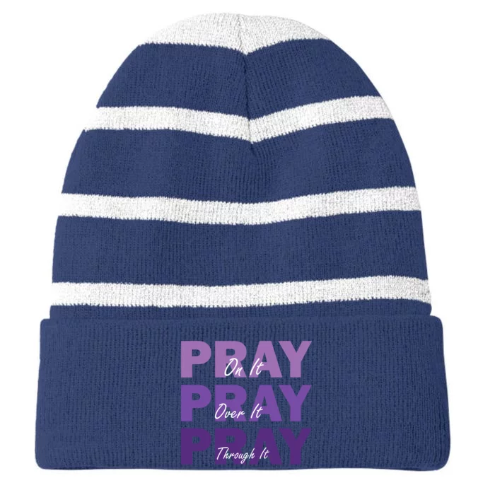 Pray On It Pray Over It Pray Through It Christian Faith Striped Beanie with Solid Band