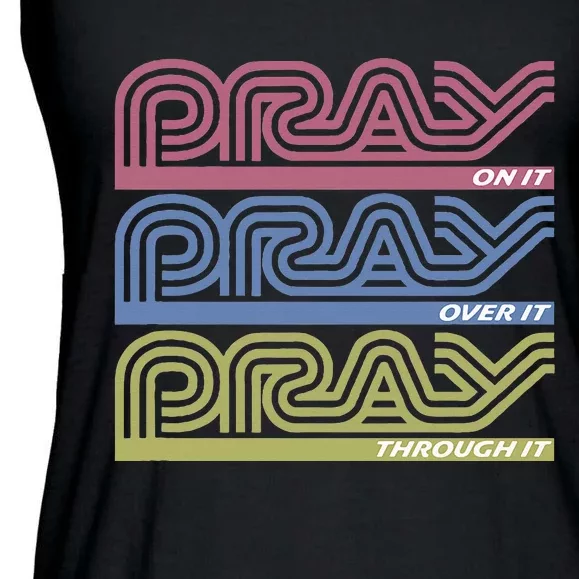 Pray On It Pray Over It Pray Through It Faith Based Ladies Essential Flowy Tank