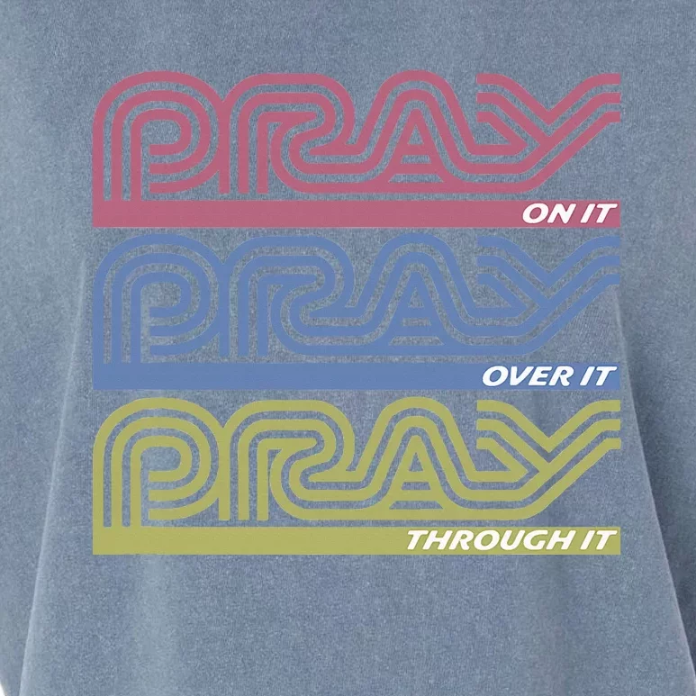 Pray On It Pray Over It Pray Through It Faith Based Garment-Dyed Women's Muscle Tee