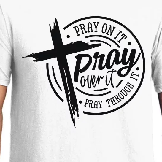 Pray On It Pray Over It Pray Through It Christian Pajama Set