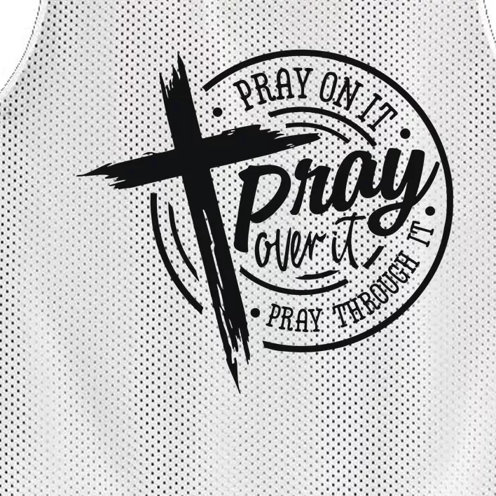 Pray On It Pray Over It Pray Through It Christian Mesh Reversible Basketball Jersey Tank