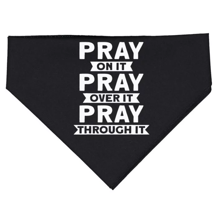 Pray On It Pray Over It Pray Through It Christian USA-Made Doggie Bandana