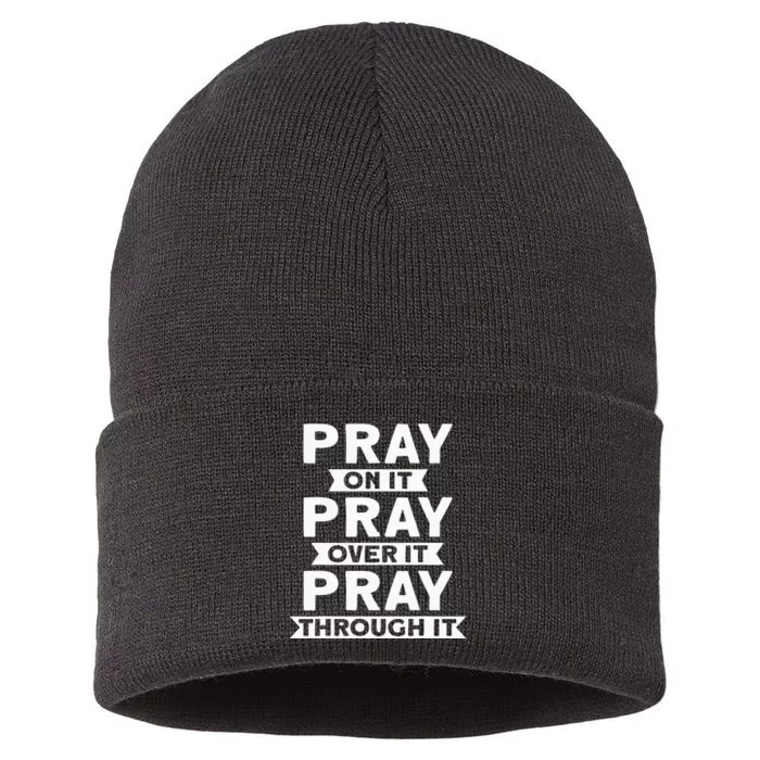 Pray On It Pray Over It Pray Through It Christian Sustainable Knit Beanie