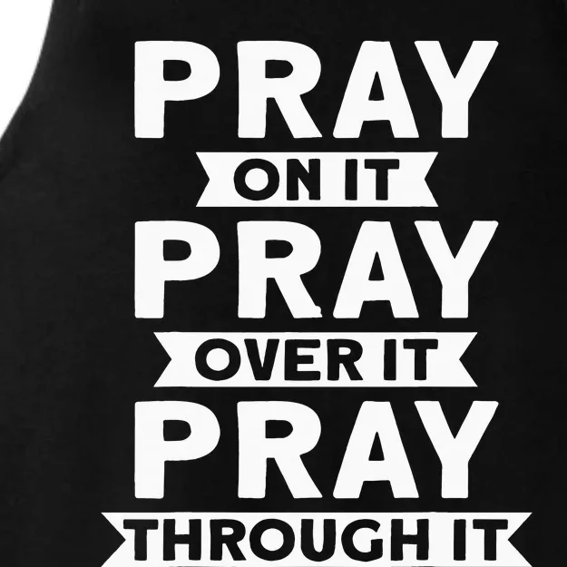 Pray On It, Pray Over It, Pray Through It Christian Faith Ladies Tri-Blend Wicking Tank