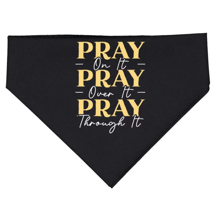 Pray On It Pray Over It Pray Through It Christian Religious USA-Made Doggie Bandana