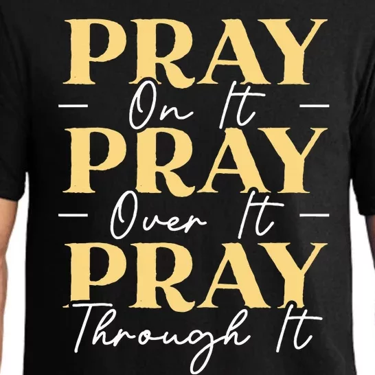 Pray On It Pray Over It Pray Through It Christian Religious Pajama Set