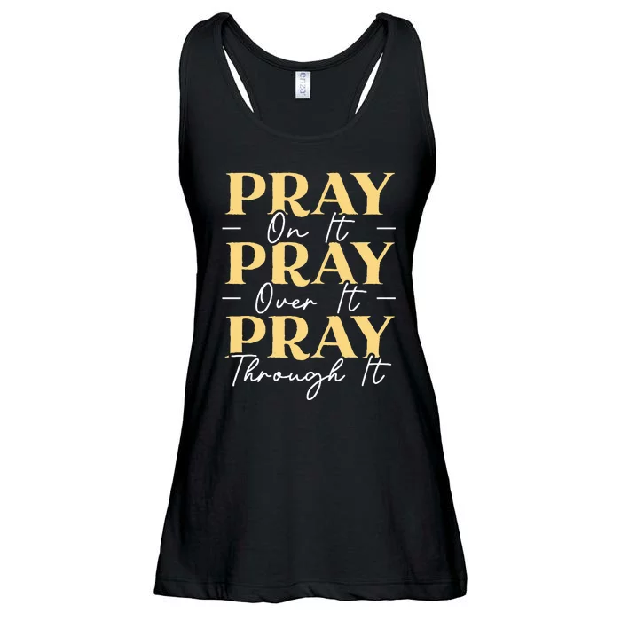 Pray On It Pray Over It Pray Through It Christian Religious Ladies Essential Flowy Tank