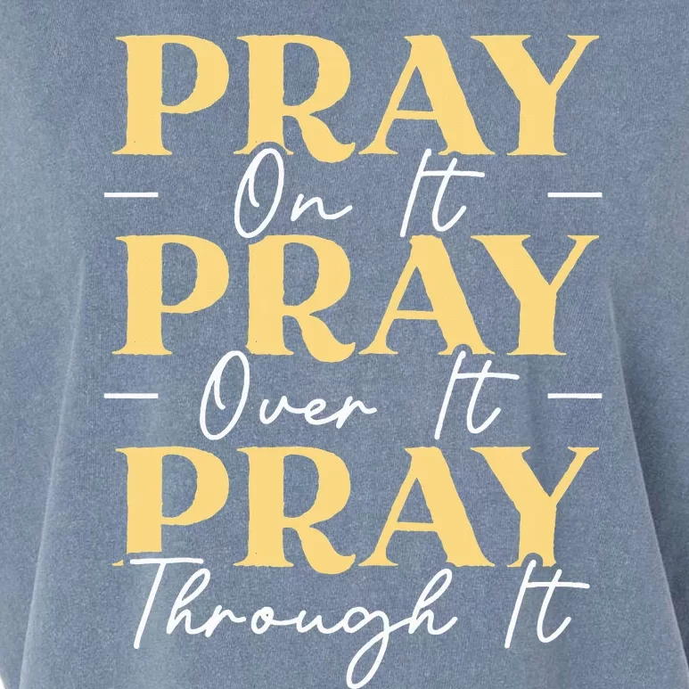 Pray On It Pray Over It Pray Through It Christian Religious Garment-Dyed Women's Muscle Tee