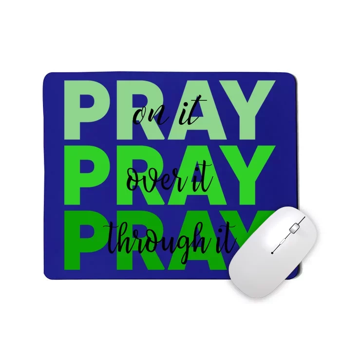 Pray On It Pray Over It Pray Through It God Cerebral Palsy Gift Mousepad