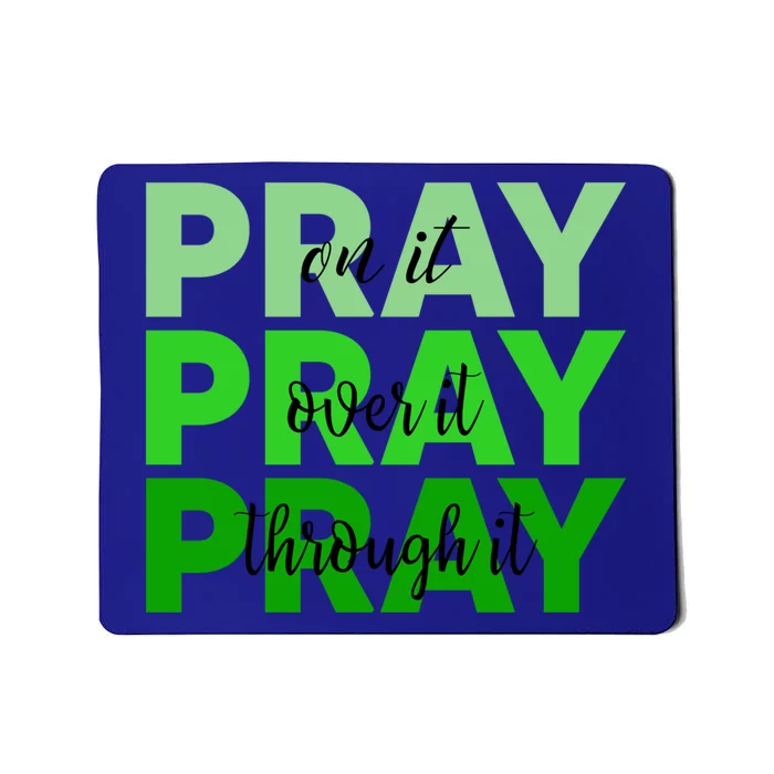 Pray On It Pray Over It Pray Through It God Cerebral Palsy Gift Mousepad