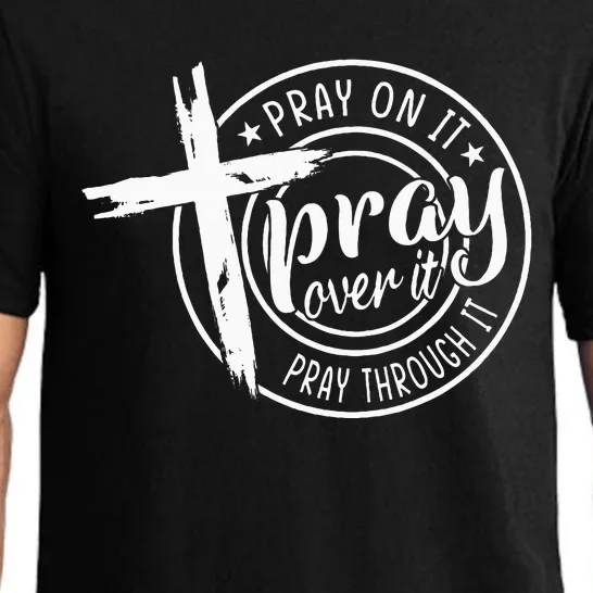 Pray On It Pray Over It Pray Through It Christian Pajama Set