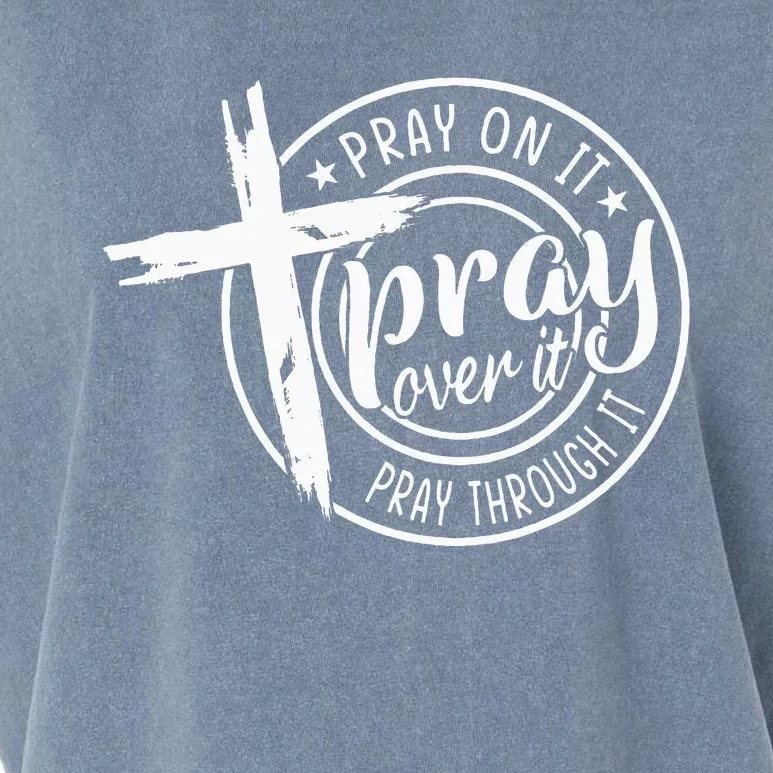 Pray On It Pray Over It Pray Through It Christian Garment-Dyed Women's Muscle Tee