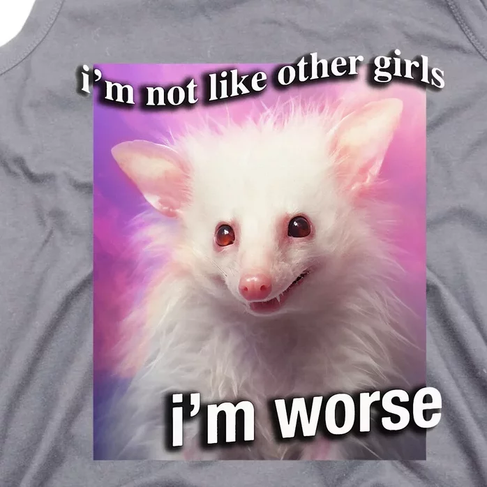 Possum Opossum I’M Not Like Other Girl I’M Worse Tank Top