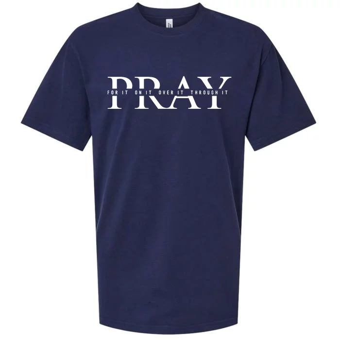 Pray Over It Pray Through It Sueded Cloud Jersey T-Shirt