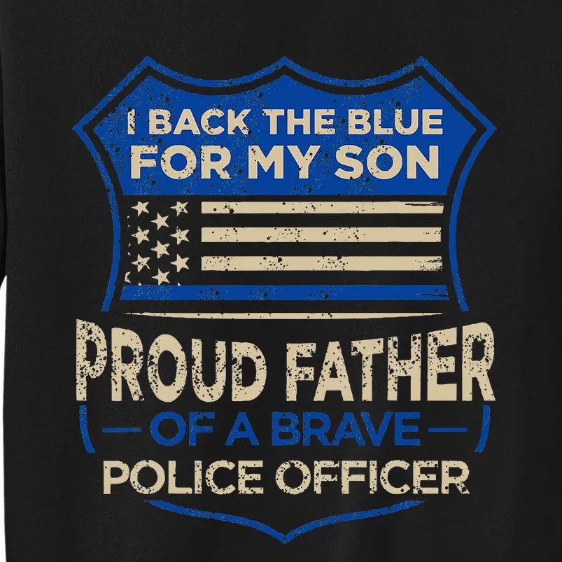 Police Officer I Back The Blue For My Son Proud Tall Sweatshirt