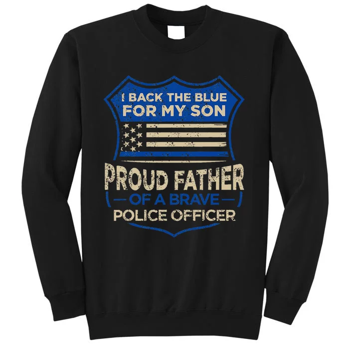 Police Officer I Back The Blue For My Son Proud Tall Sweatshirt