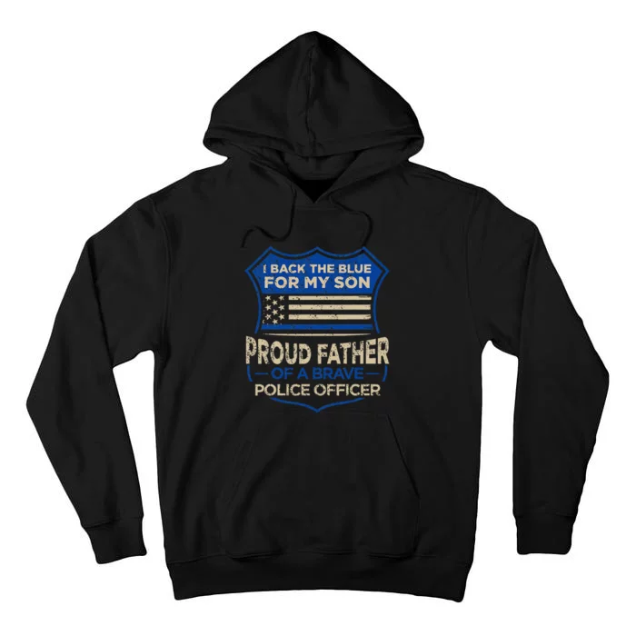 Police Officer I Back The Blue For My Son Proud Tall Hoodie