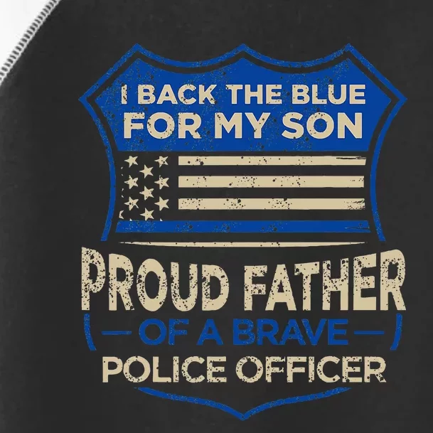 Police Officer I Back The Blue For My Son Proud Toddler Fine Jersey T-Shirt