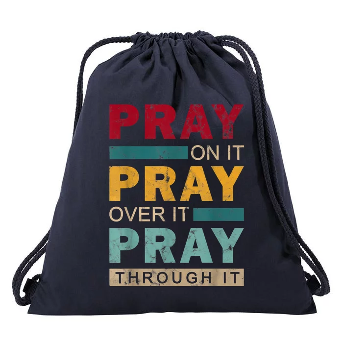 Pray On It Pray Over It Pray Through It Jesus Vintage Drawstring Bag