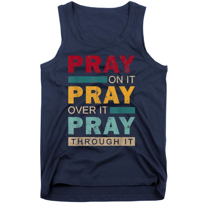 Pray On It Pray Over It Pray Through It Jesus Vintage Tank Top