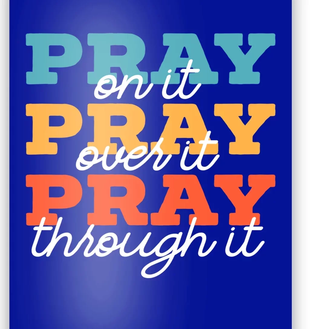 Pray On It Pray Over It Pray Through It Christian Religious Gift Poster