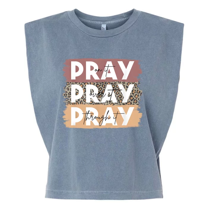 Pray On It Pray Over It Pray Through It Leopard Christian Garment-Dyed Women's Muscle Tee