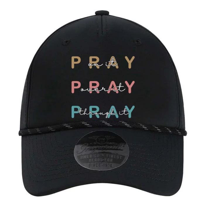 Pray On It Pray Over It Pray Through It Performance The Dyno Cap