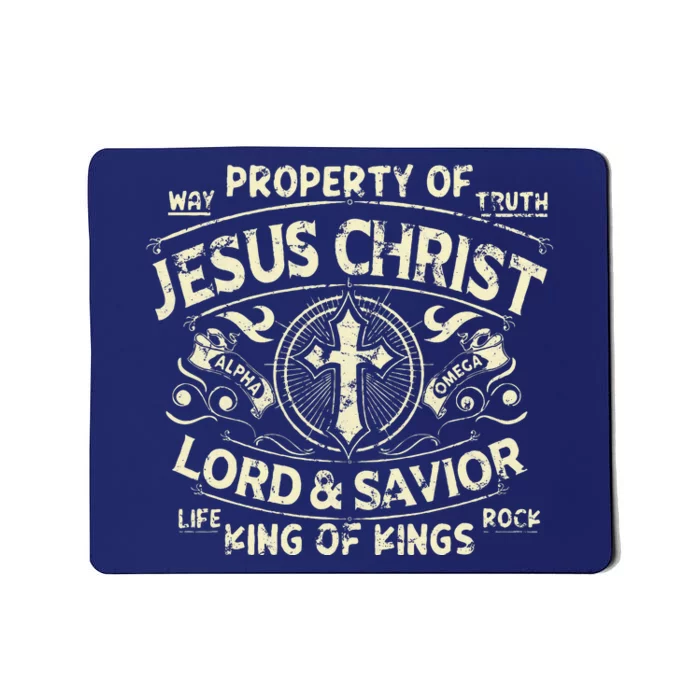 Property Of Jesus Christ Lord And Savior King Of Mousepad