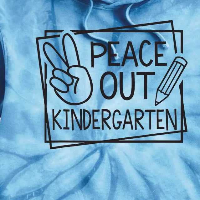 Peace Out Kindergarten Last Day Of School Summer Break Tie Dye Hoodie