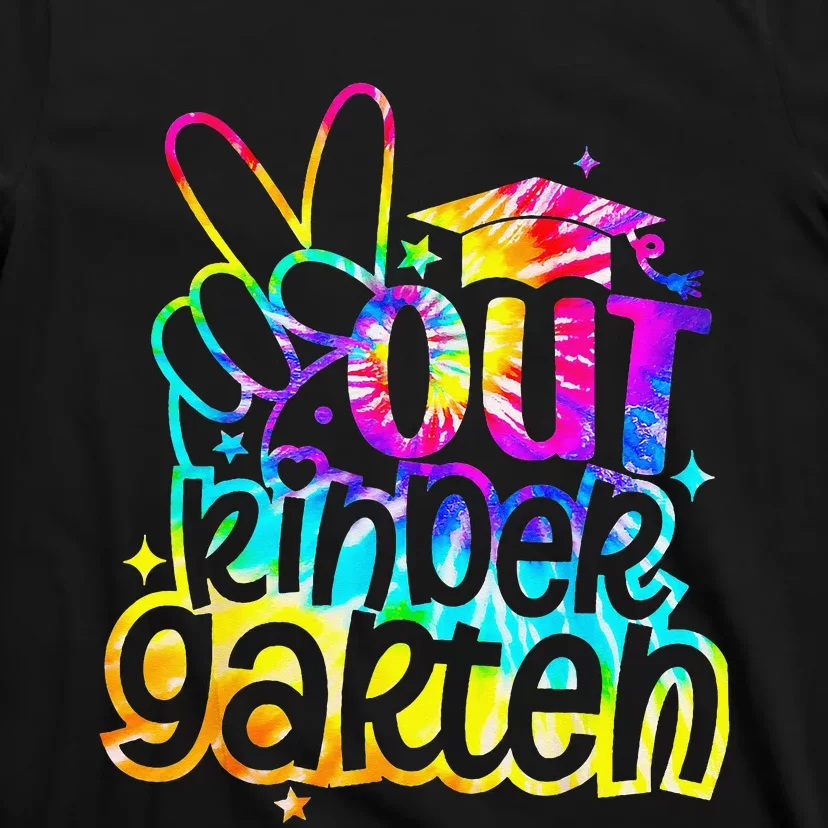 Peace Out Kindergarten Graduation Last Day Of School Tie Dye T-Shirt