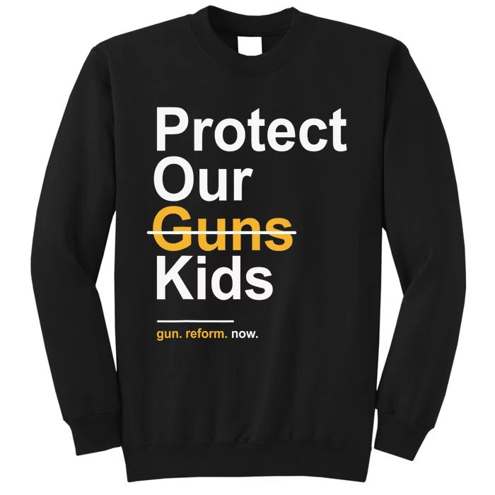 Protect Our Kids Not Guns Gun Control Now End Gun Violence Sweatshirt