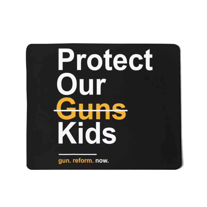 Protect Our Kids Not Guns Gun Control Now End Gun Violence Mousepad