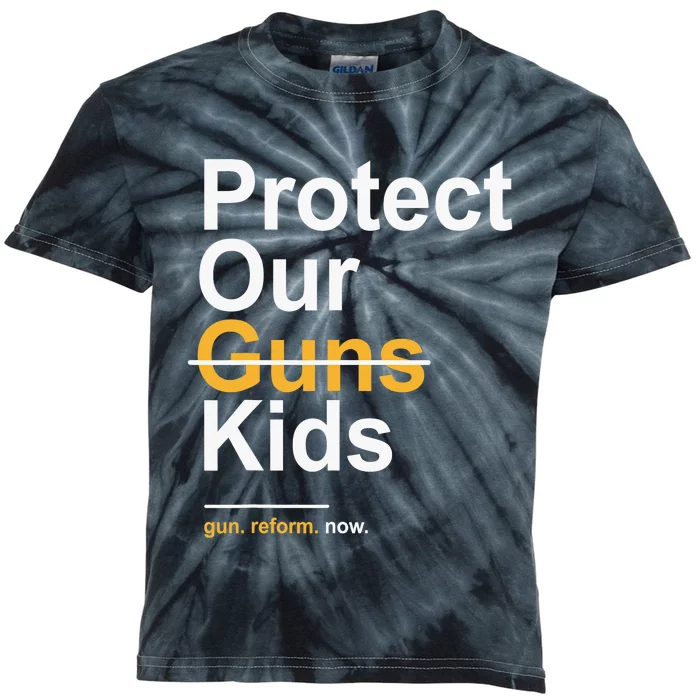 Protect Our Kids Not Guns Gun Control Now End Gun Violence Kids Tie-Dye T-Shirt