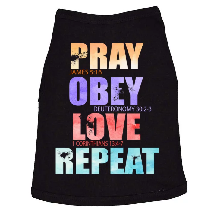 Pray Obey Love Repeat Christian Bible Quote Doggie Tank