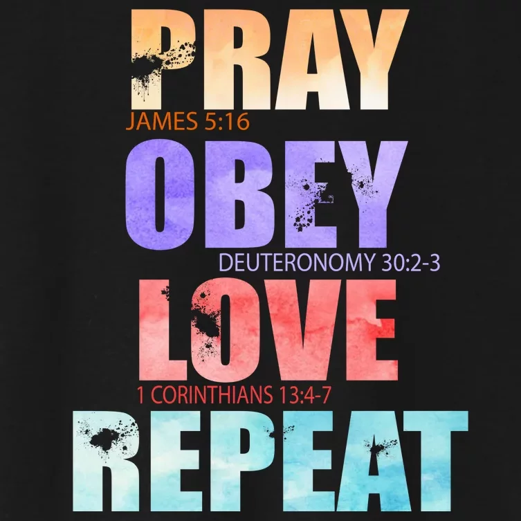 Pray Obey Love Repeat Christian Bible Quote Women's Crop Top Tee