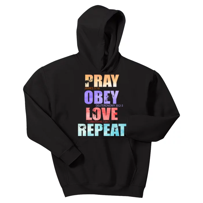 Pray Obey Love Repeat Christian Bible Quote Kids Hoodie