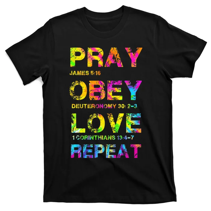 Pray Obey Love Repeat Bible Verse Christian Bible Quote T-Shirt