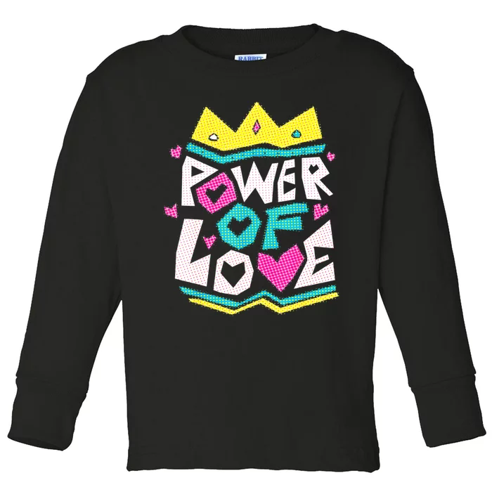 POWER OF LOVE Valentines Day Women I Love You Toddler Long Sleeve Shirt