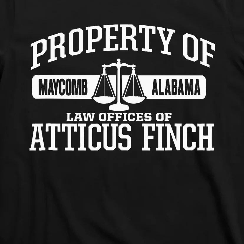 Property Of Law Offices Of Atticus Finch Maycomb Alabama T-Shirt