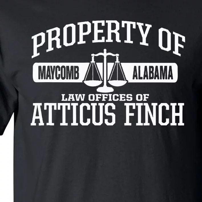 Property Of Law Offices Of Atticus Finch Maycomb Alabama Tall T-Shirt