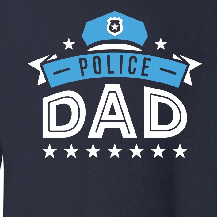 Police Dad Toddler Sweatshirt