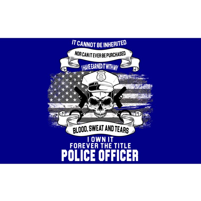 Police Officer Earned It Sweat Blood Tears Bumper Sticker