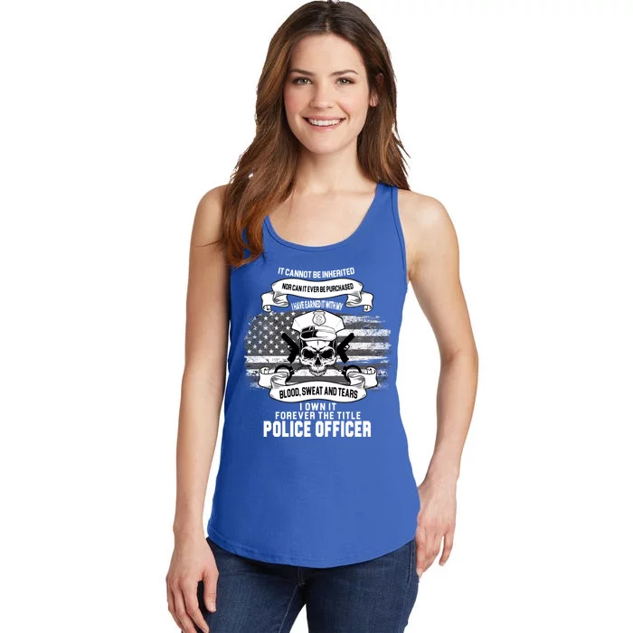 Police Officer Earned It Sweat Blood Tears Ladies Essential Tank