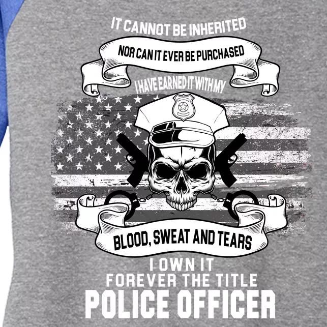 Police Officer Earned It Sweat Blood Tears Women's Tri-Blend 3/4-Sleeve Raglan Shirt