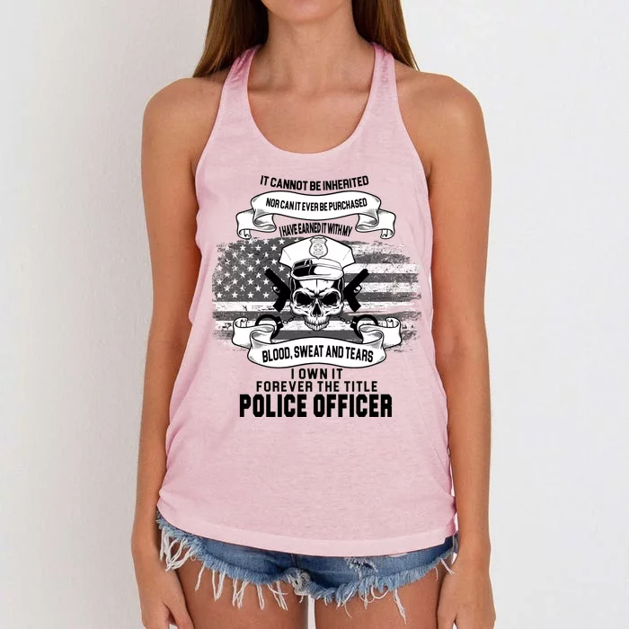 Police Officer Earned It Sweat Blood Tears Women's Knotted Racerback Tank