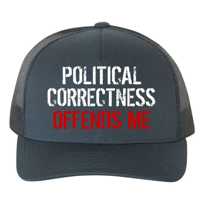 Political Corectness Offends Me Yupoong Adult 5-Panel Trucker Hat