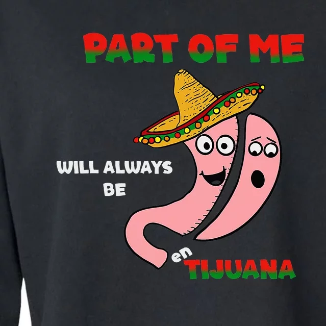 part of me will always be en tijuana Cropped Pullover Crew