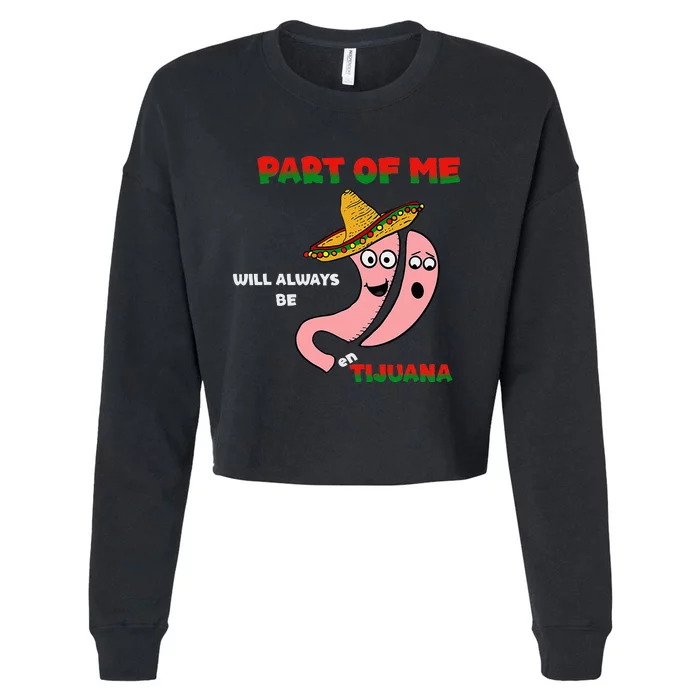 part of me will always be en tijuana Cropped Pullover Crew