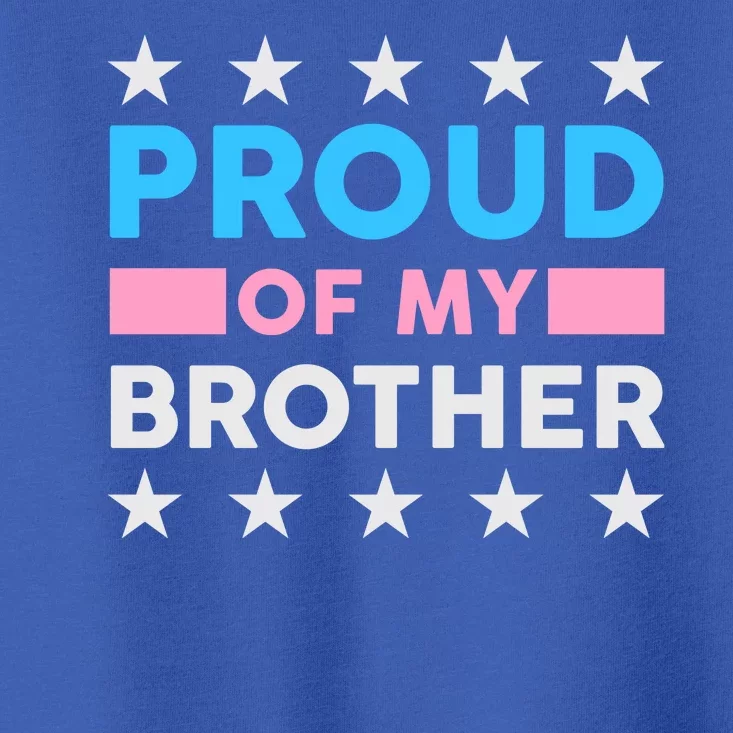 Proud Of My Brother LGBT Pride Toddler T-Shirt